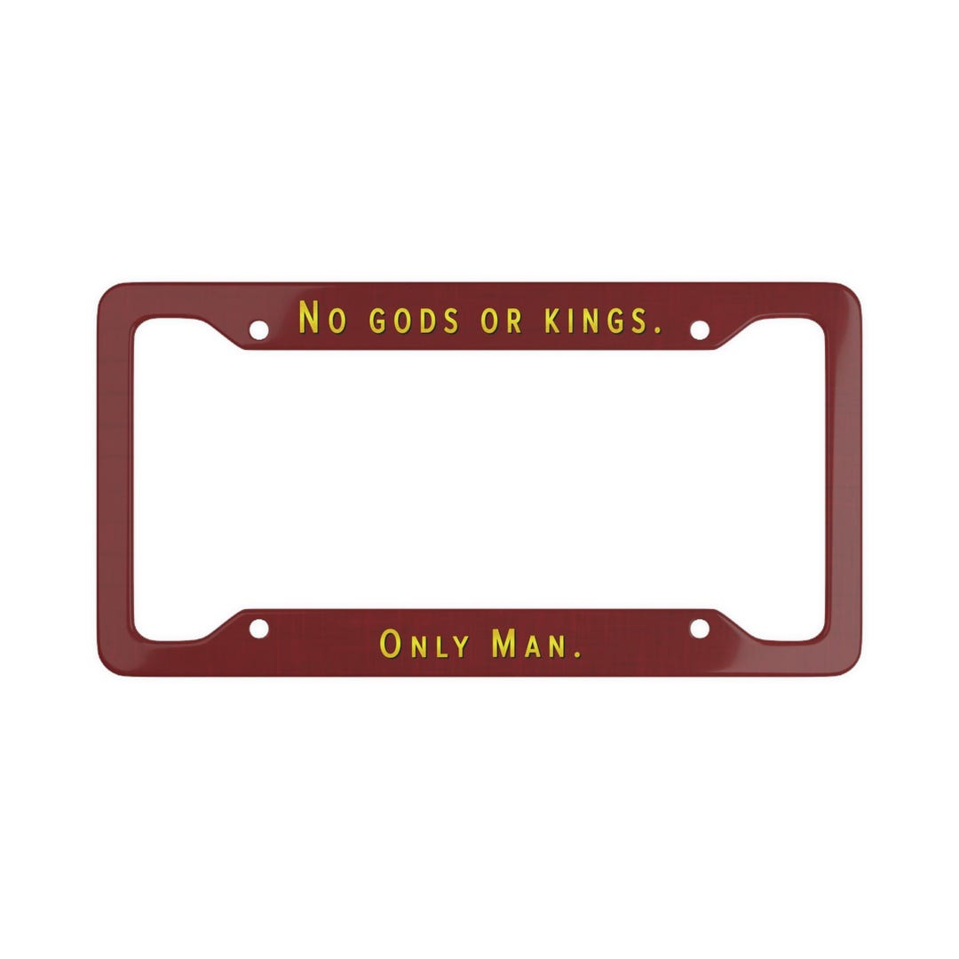 Tags Rapture No Gods or Kings License Plate Frame, Andrew Ryan Quote, Only Man, Car ...