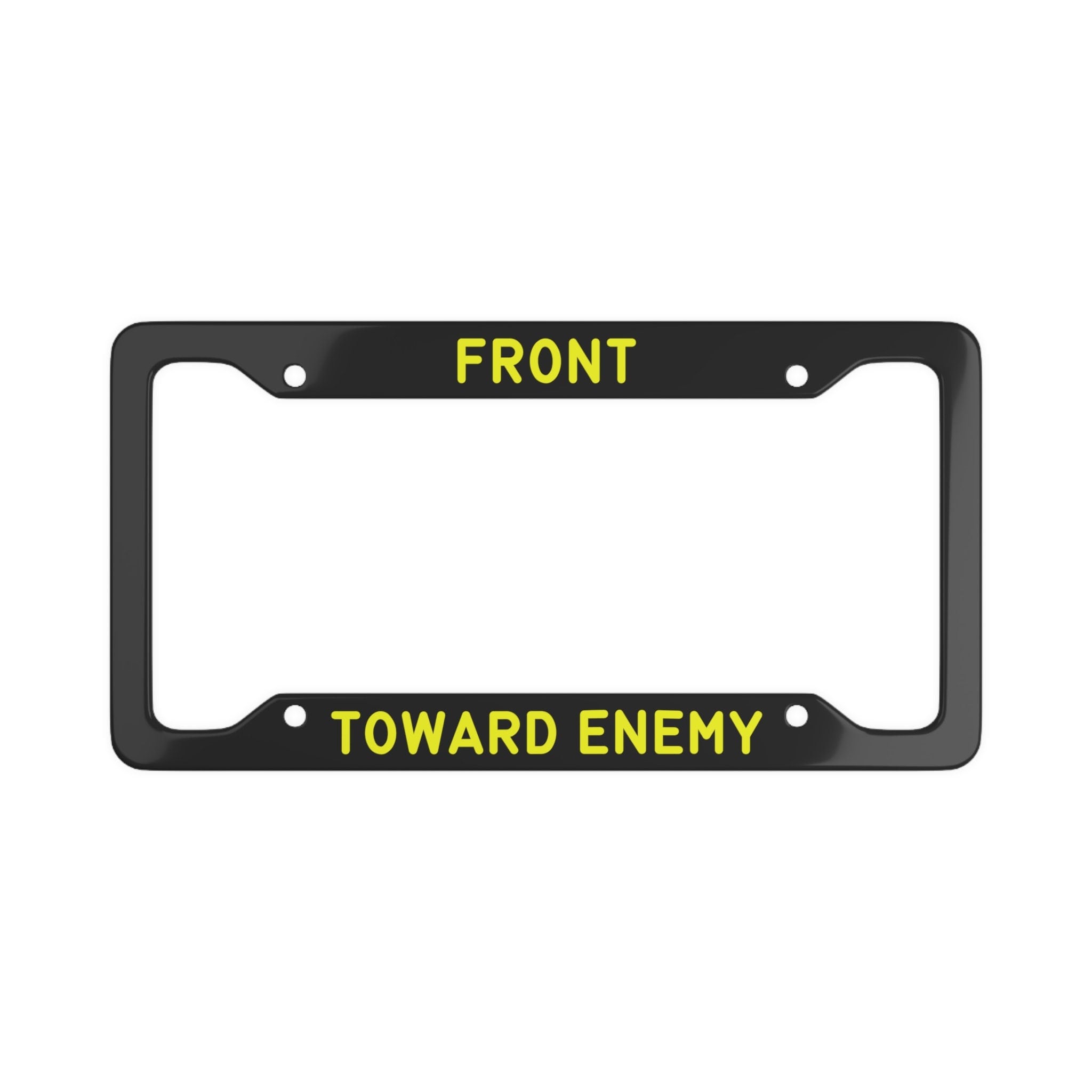 Front Toward Enemy License Plate Frame, Metal M18A1 Claymore Mine Front Toward Enemy License Plate Frame, Metal M18A1 Claymore Mine