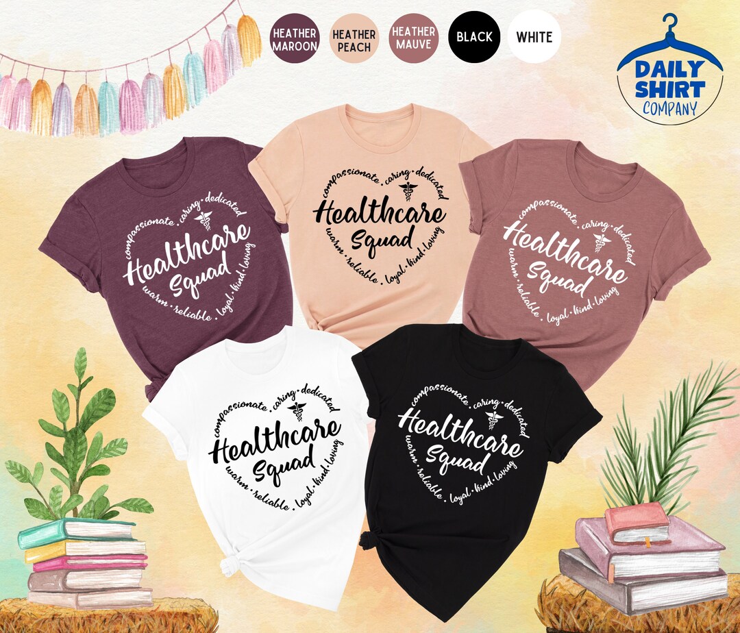 Healthcare Squad Shirts, ,home Health Care Shirt, Health Care Worker