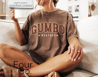 Gumbo Weather Shirt, Cajun Shirt, Southern Shirt, Louisiana Shirt