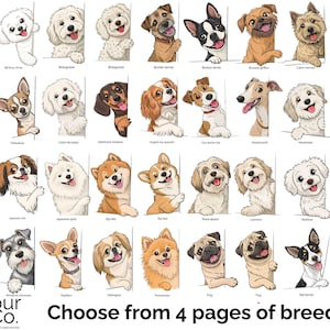 May include: A colorful chart featuring illustrations of various dog breeds, each peeking over a white border. The chart includes breeds such as Australian Terrier, Bichon Frise, Bulldog, Border Terrier, and many more. The text at the bottom reads "Choose from 4 pages of breeds."