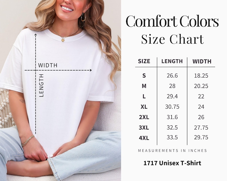 May include: A white unisex t-shirt with a size chart. The chart lists sizes S to 4XL, with length and width measurements in inches. The text "Comfort Colors Size Chart" is at the top. The shirt is labeled "1717 Unisex T-Shirt".
