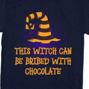 HALLOWEEN-UNISEX-This Witch Can Be Bribed With Chocolate-Witch&#39;s Hat T-Shirt, Funny Halloween Shirt, Witch Shirt, Cute chocolate shirt