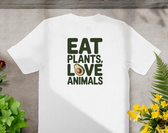 Eat Plants Love Animals T-Shirt, Vegan Tee, Vegetarian Gift, Animal Lover Shirt, Avocado Graphic Tee, Plant Based Shirt, Eco Friendly T