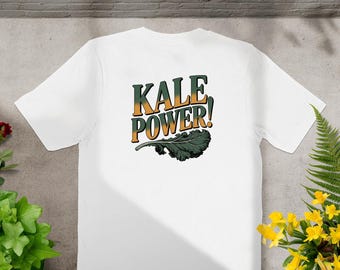 Kale Power T-Shirt, Vegan Shirt, Plant Based Clothing, Healthy Food T-Shirt, Green Graphic Tee, Nutrition Gift, Eat Your Greens Shirt