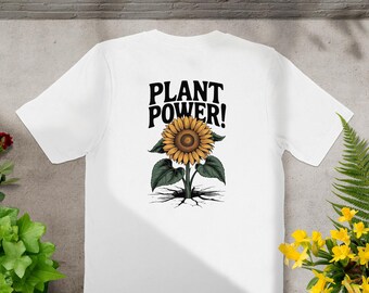Plant Power T-Shirt, Sunflower Tee, Botanical Shirt, Flower Lover Gift, Gardening TShirt, Nature Shirt, Floral Tee