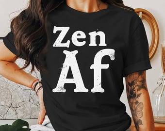 Zen AF Graphic Tee - Funny Yoga Meditation Shirt