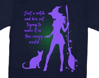 HALLOWEEN-UNISEX-Just A Witch and Her Cat-Cute sexy Witch T-Shirt, Funny Halloween Tee, Cute Graphic Tee, Witch Shirt, Unisex Fall Tee, cats
