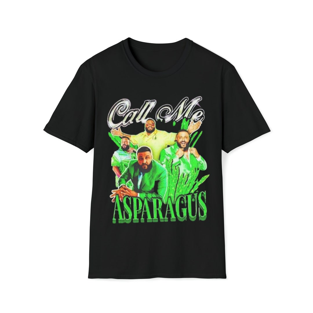 DJ Khaled Famous Asparagus Quote Graphic Tee Design Etsy
