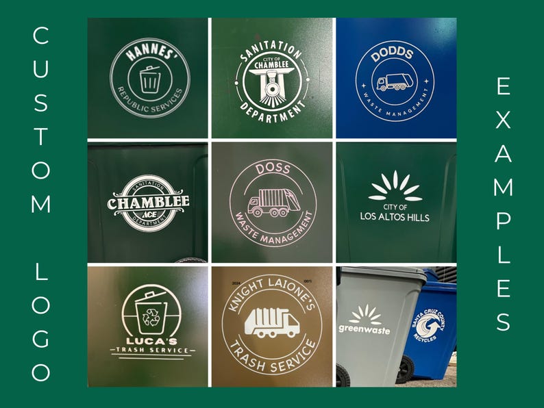 May include: Custom logo examples on green, gray, and blue trash bins. The logos are circular and feature text such as "Hannes Republic Services", "Sanitation Department", and "Dodds Waste Management". The image also includes the text "Custom Logo Examples".