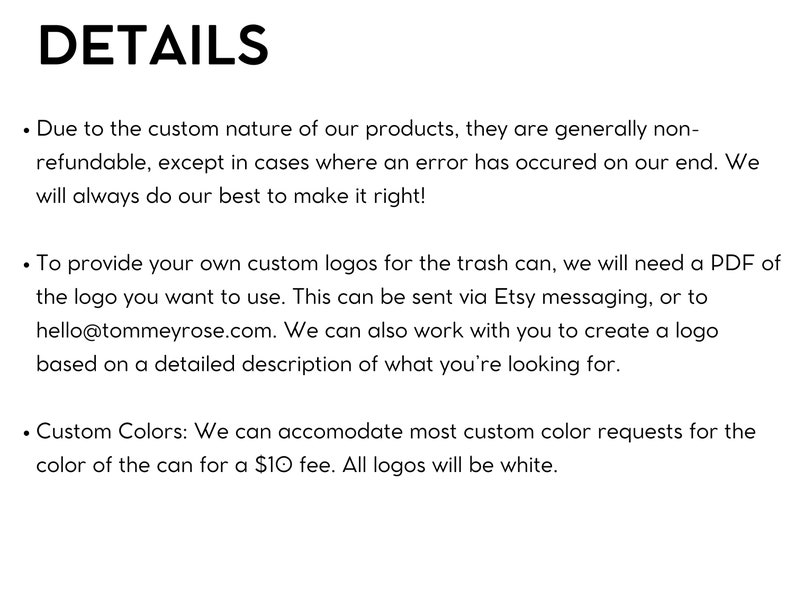 May include: White background with the word "DETAILS" in bold black font. Bullet points list information about custom product details, including refunds, custom logos, and custom color options for a fee.