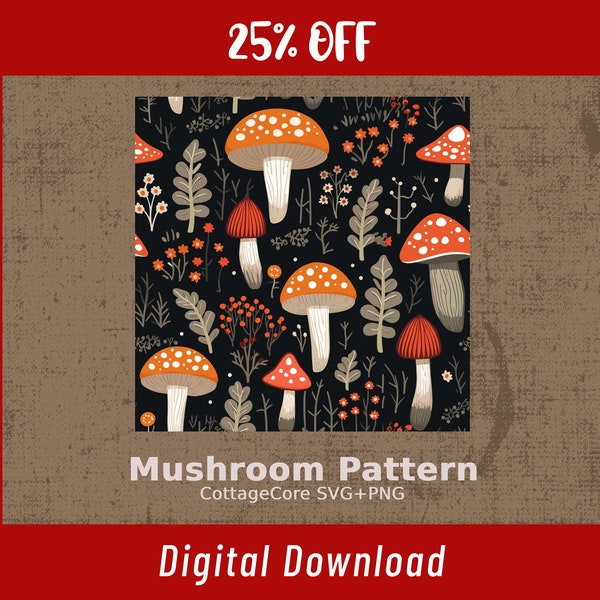 Cottagecore Mushroom Seamless Pattern, SVG, PNG, Print-On-Demand, Digital Download, Printable, Sublimation Design, Vector File