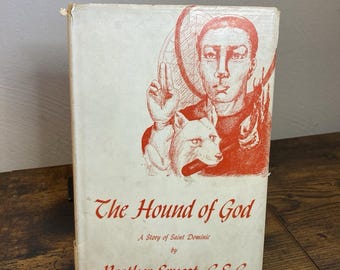 The Hound of God Story of Saint Dominic Brother Ernest Rare HC First Press 1954