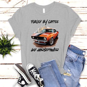 Muscle Car Tee - The Ultimate Birthday Gift! Vintage Classic Car T-Shirt, Retro Style, Fueled by Coffee and Horsepower, Chevy Camaro Shirt