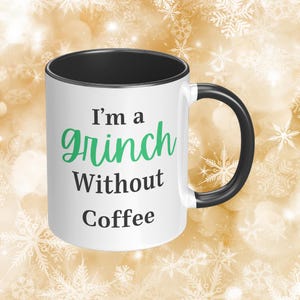 Soy un Grinch sin taza de café, tazas navideñas, tazas de café divertidas, tazas de café navideñas, taza para amantes del café, tazas de moda, tazas de Grinch