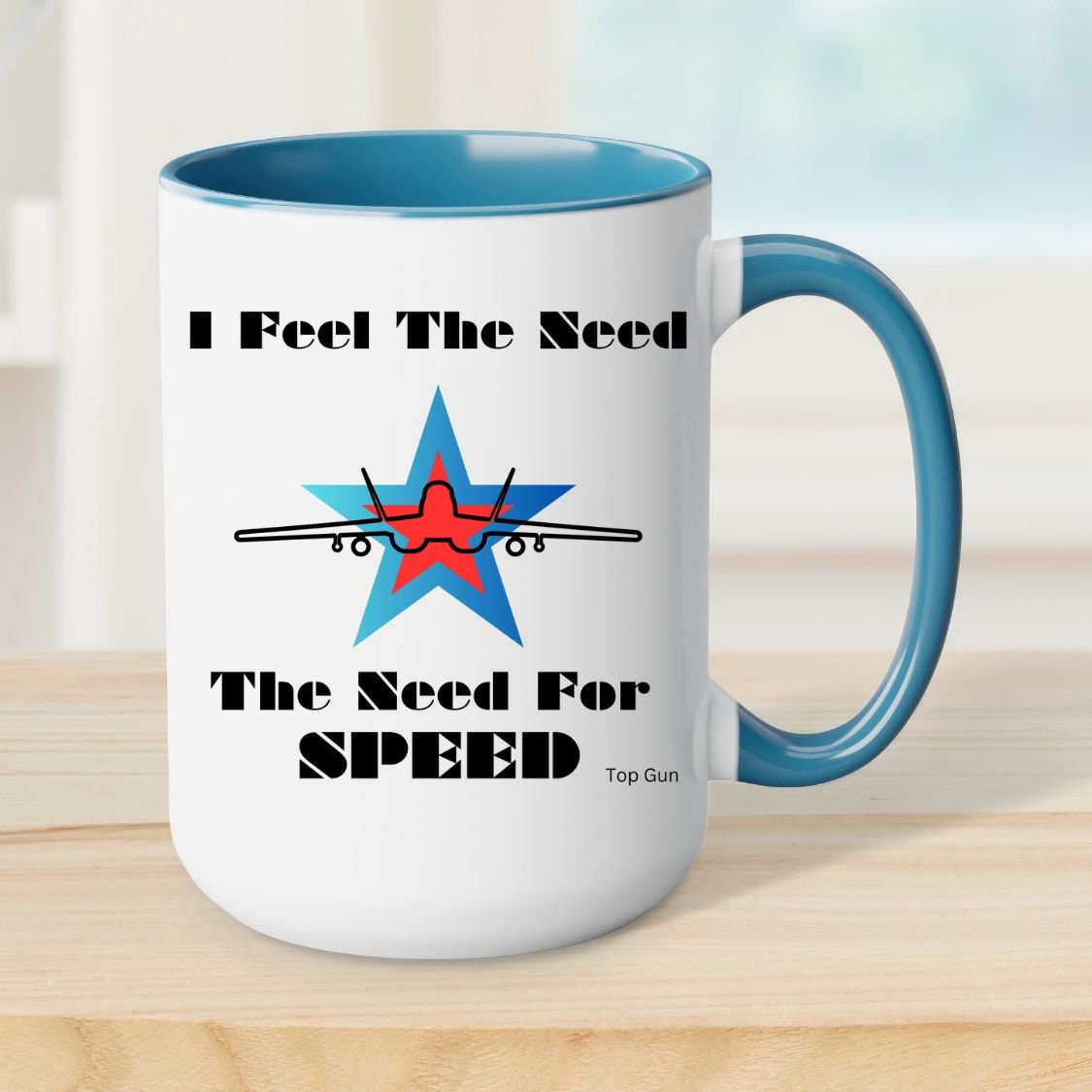 Top Gun I Feel The Need For Speed Cool Quote' Mug