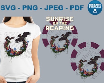 Sunrise Reaping SVG PNG jpeg pdf Sunrise Cricut, On Reaping Cut File, Sunrise Reaping Silhouette, Layered Vector, Hunger SVG Games Png