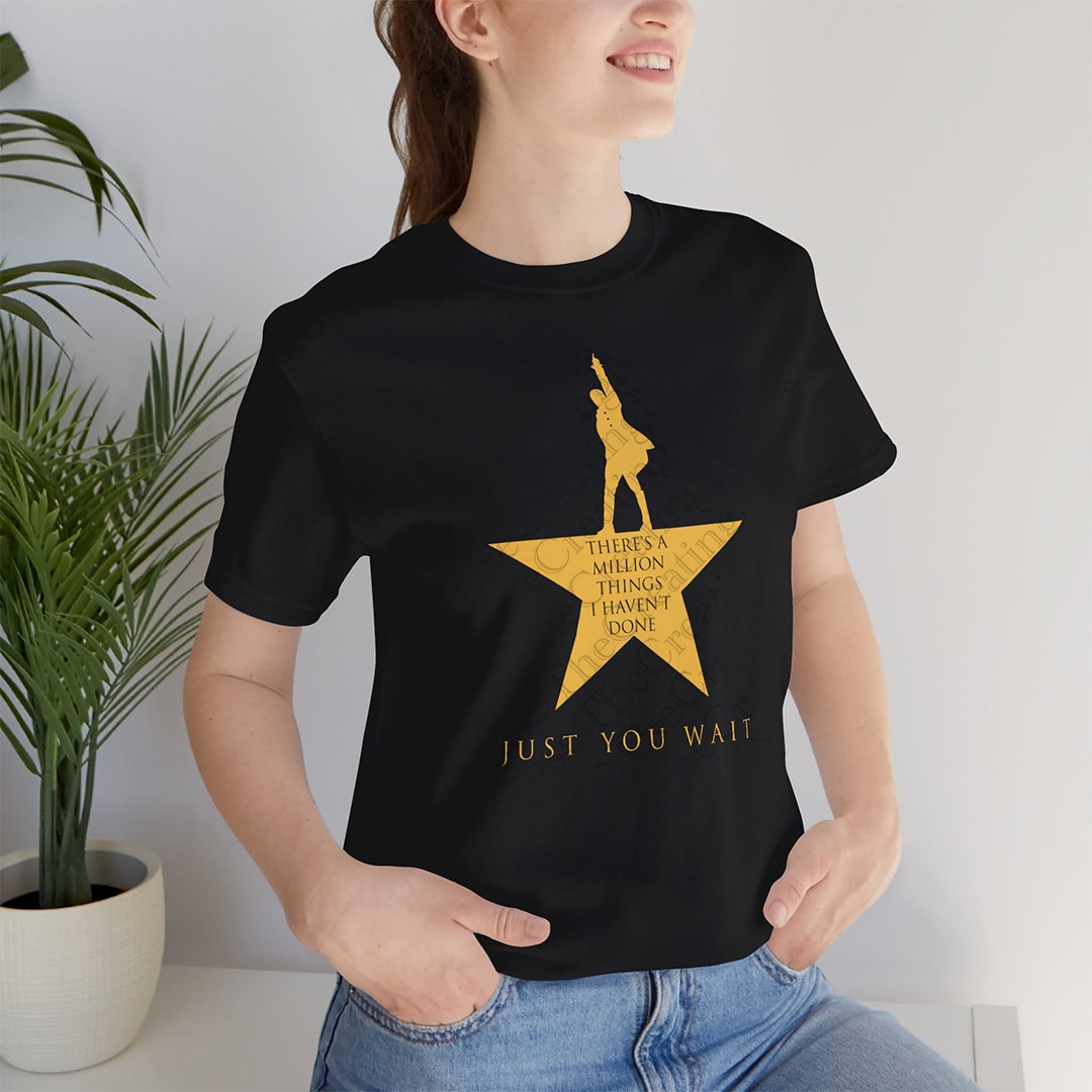 There's A Million Things I Haven't Done Just You Wait Shirt There's A Million Things I Haven't Done Just You Wait Shirt