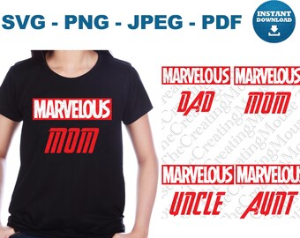 Marvelous Marvel Super Family SVG PNG Mom Dad Aunt Uncle Hero Shirt Design Cricut Digital Download