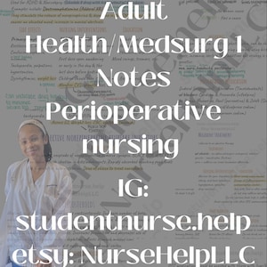 Adult Health 1 Nursing Notes: Perioperative nursing (preoperative, Intraoperative, postoperative) 13 pages of notes Medsurg1