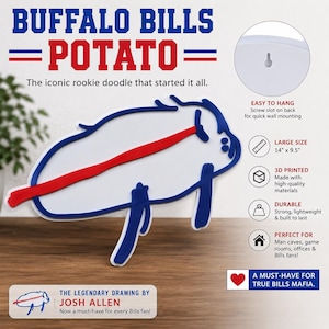 May include: A 3D printed wall decoration shaped like a doodle of a buffalo, featuring a white body with a blue outline and a red stripe. The item measures 14 inches by 9.5 inches and includes a screw slot on the back for mounting. Text includes BUFFALO BILLS POTATO and THE LEGENDARY DRAWING BY JOSH ALLEN.