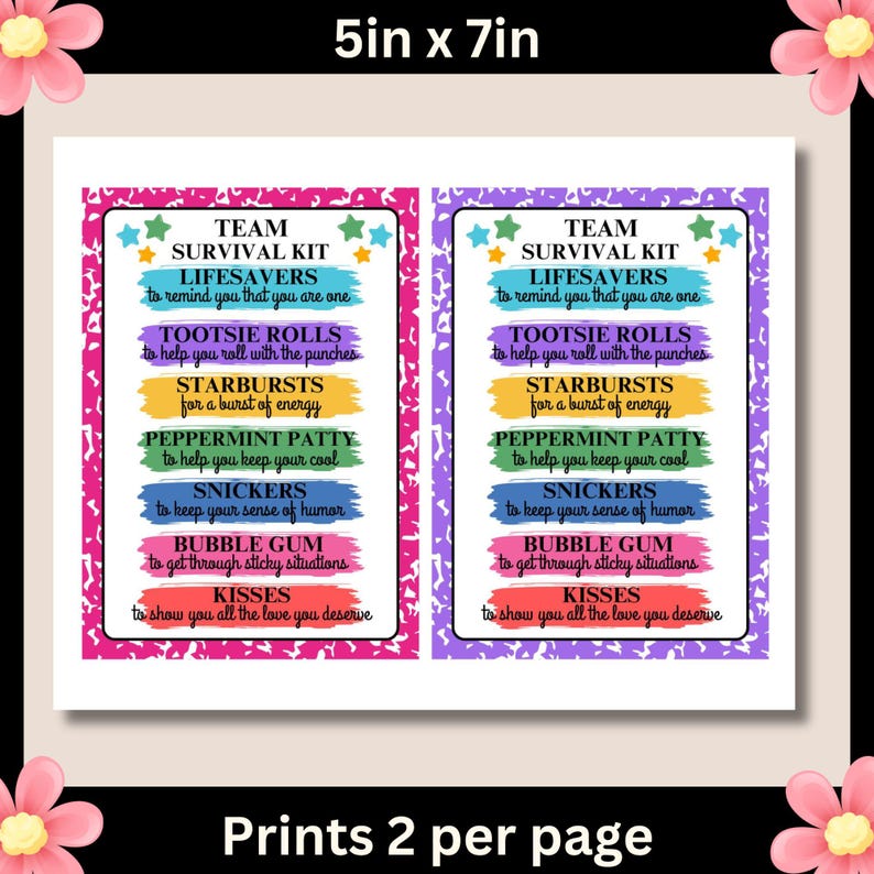 May include: Two printable 5x7 inch cards with a pink and purple background. Each card has a list of candy names and a description of what they represent. The text on the cards reads "Team Survival Kit" and includes the names of candies like Lifesavers, Tootsie Rolls, Starbursts, Peppermint Patty, Snickers, Bubble Gum, and Kisses.