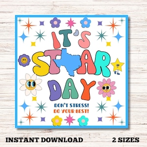 Puede incluir: Un póster imprimible colorido con el texto "It's Star Day" en una fuente retro. El póster presenta una estrella de dibujos animados, flores y un mapa de Texas. El texto "Don't Stress! Do Your Best!" también está incluido.