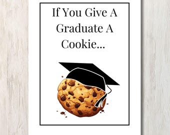 If You Give A Graduate A Cookie Gift Book Printable, Graduation Gift Card Book, Graduation Gift for Student, Editable Canva Template Book