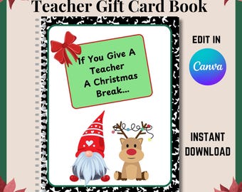 If You Give a Teacher a Cookie Gift Book Printable, Teacher Christmas Gift Card Book, If You Give A Teacher A Break Book Editable