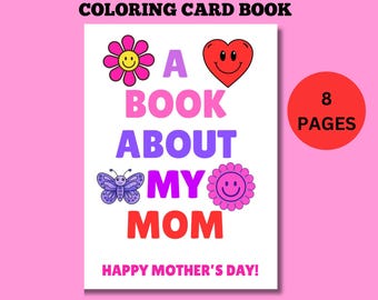 All About My Mom Mothers Day Coloring Card Book Printable,  DIY Mothers Day Gift From Kids Activity Card Book