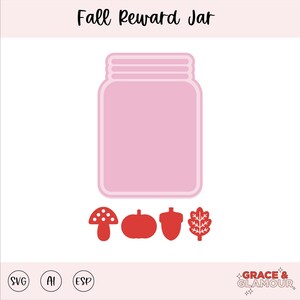 May include: A pink jar design with the text "Fall Reward Jar" above. The image includes red illustrations of a mushroom, pumpkin, acorn, and leaf. The bottom of the image has the text "Grace & Glamour".