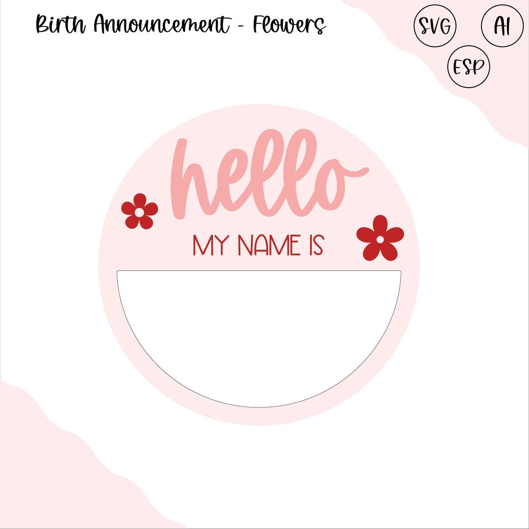 Hello Birth Announcement SVG - Flowers | Baby Name Sign Laser Cut File ...