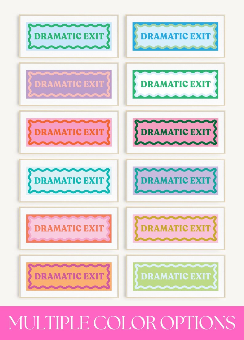 funny door toppers Dramatic Exit Door Topper Print Digital Colorful Exit Sign Printable Dramatic Exit Sign Neon Room Decor Cute Dorm Decor Funny Sign for Dorm