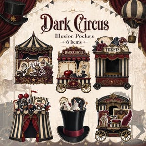 May include: A digital collection of six Dark Circus themed graphic elements featuring a top hat, a hot air balloon, circus tents, ticket booths, and carnival carts in a vintage color palette of deep red, black, cream, and gold accents.