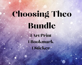 Puede incluir: Un fondo colorido con el texto "Choosing Theo Bundle" en negro. El texto de abajo enumera los artículos incluidos en el paquete: 1 impresión de arte, 1 marcapáginas, 1 pegatina.