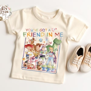 You've Got A Friend In Me Kids Shirt - Disney Toy Story Toddlers Tee - Disneyland Woody Buzz Sweater