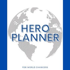 May include: A white and gray globe with black dots, with the text "HERO PLANNER FOR WORLD CHANGERS" in blue.