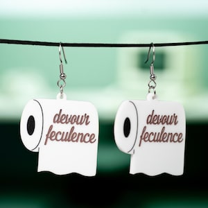 Devour Feculence Acrylic Earrings, Toilet Paper Earrings, Funny Earrings, Sarcastic Earrings, Dark Humor Earrings, Funny Saying Earrings