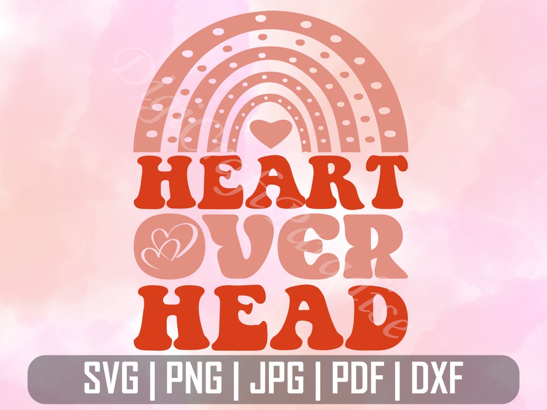Heart Over Head SVG Love PNG Sublimation for Tshirt/mug Love Etsy