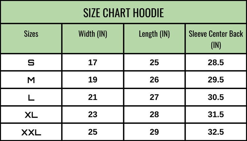 May include: A size chart for a hoodie, with measurements in inches. The chart includes sizes S, M, L, XL, and XXL, with corresponding width, length, and sleeve center back measurements. The text "SIZE CHART HOODIE" is at the top.