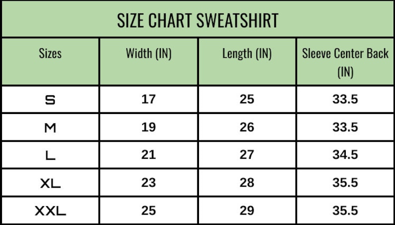 May include: A size chart for a sweatshirt, with measurements in inches. The chart includes sizes S, M, L, XL, and XXL, with corresponding width, length, and sleeve center back measurements. The text "SIZE CHART SWEATSHIRT" is at the top.