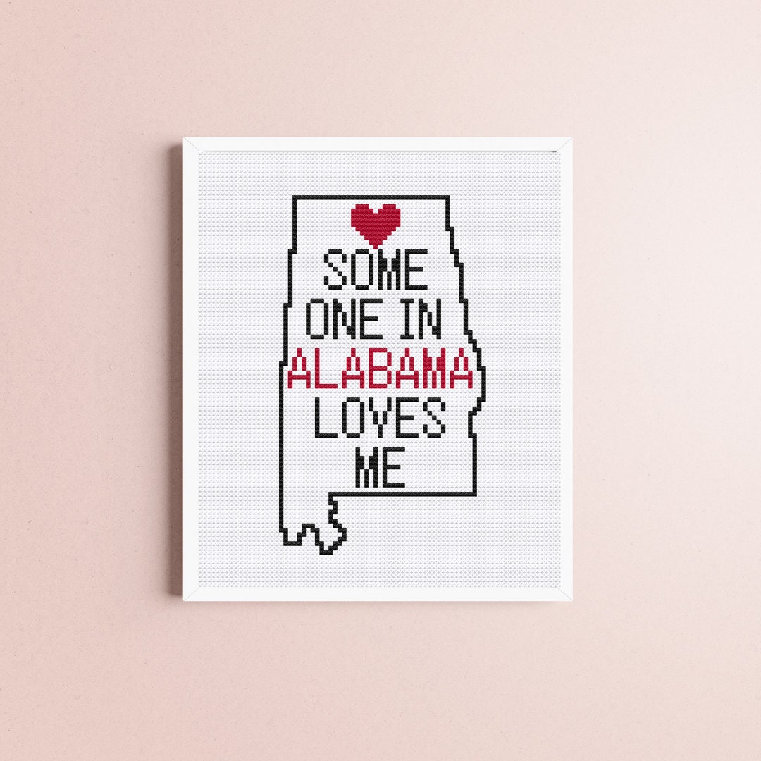 Alabama State Map Cross Stitch Pattern, Someone in Alabama Loves Me ...
