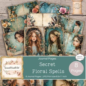 May include: A collection of eight journal pages with a vintage aesthetic. The pages feature illustrations of young women, flowers, and antique backgrounds. The title "Secret Floral Spells" is displayed on a teal banner. The pages are 8.5x11 inches.