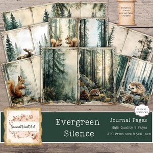 May include: A collection of nine journal pages with forest scenes, featuring illustrations of squirrels, moose, and hedgehogs. The pages have a vintage aesthetic with a green and beige color palette. Text on the pages reads "Evergreen Silence Journal Pages". The pages are 8.5x11 inches.