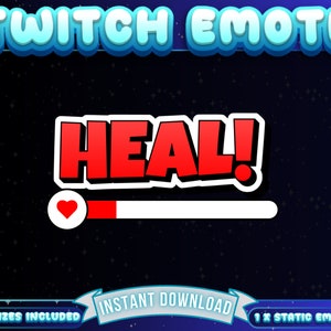 May include: A Twitch emote with a red and white animated progress bar and a red heart. The text "HEAL!" is in a red comic book style font.