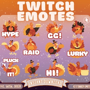 May include: A set of 12 Thanksgiving-themed Twitch emotes featuring turkeys in various poses and with different text. The emotes are in a grid format with the text "TWITCH EMOTES" at the top and "INSTANT DOWNLOAD" at the bottom. The emotes include "HYPE", "GG!", "RAID", "LURKY", "PLUCK IT!", "HI!", and others.