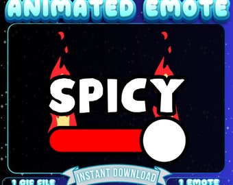 May include: Animated GIF emote with the word "SPICY" in white text on a black background with flames on either side. The emote has a red progress bar with a white circle at the end.