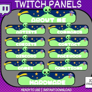 May include: A set of 30 Twitch panels featuring a green alien character with a starry night background. The panels include titles such as "About Me", "Artists", "Commands", "Credits", "Contact", "Discord", "Facebook", "Games", "Donations", and "Hardware".