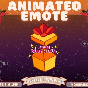 May include: Animated Christmas emote featuring a red and yellow gift box with a red bow. The box is open and the text "It's Nothing" is inside. The background is a purple and orange gradient with white stars.