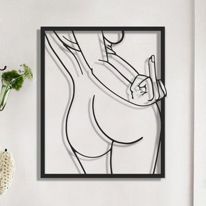 Feminine Women Metal Wall Art , Middle Finger Wall Decor , Strong Female Art , Naked Woman Body Wall Art , Bedroom Wall Decor , Gift for Her